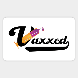 Fully Vaccinated - Vaxxed Magnet